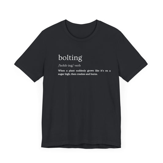 Bolting: The Plant World's Wildest Ride (and Quickest Burnout) Definition Tee