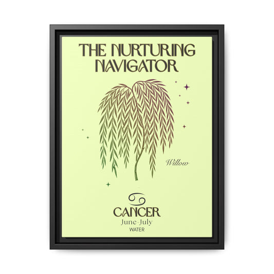 Cancer The Nurturing Navigator Willow Matte Canvas, Framed