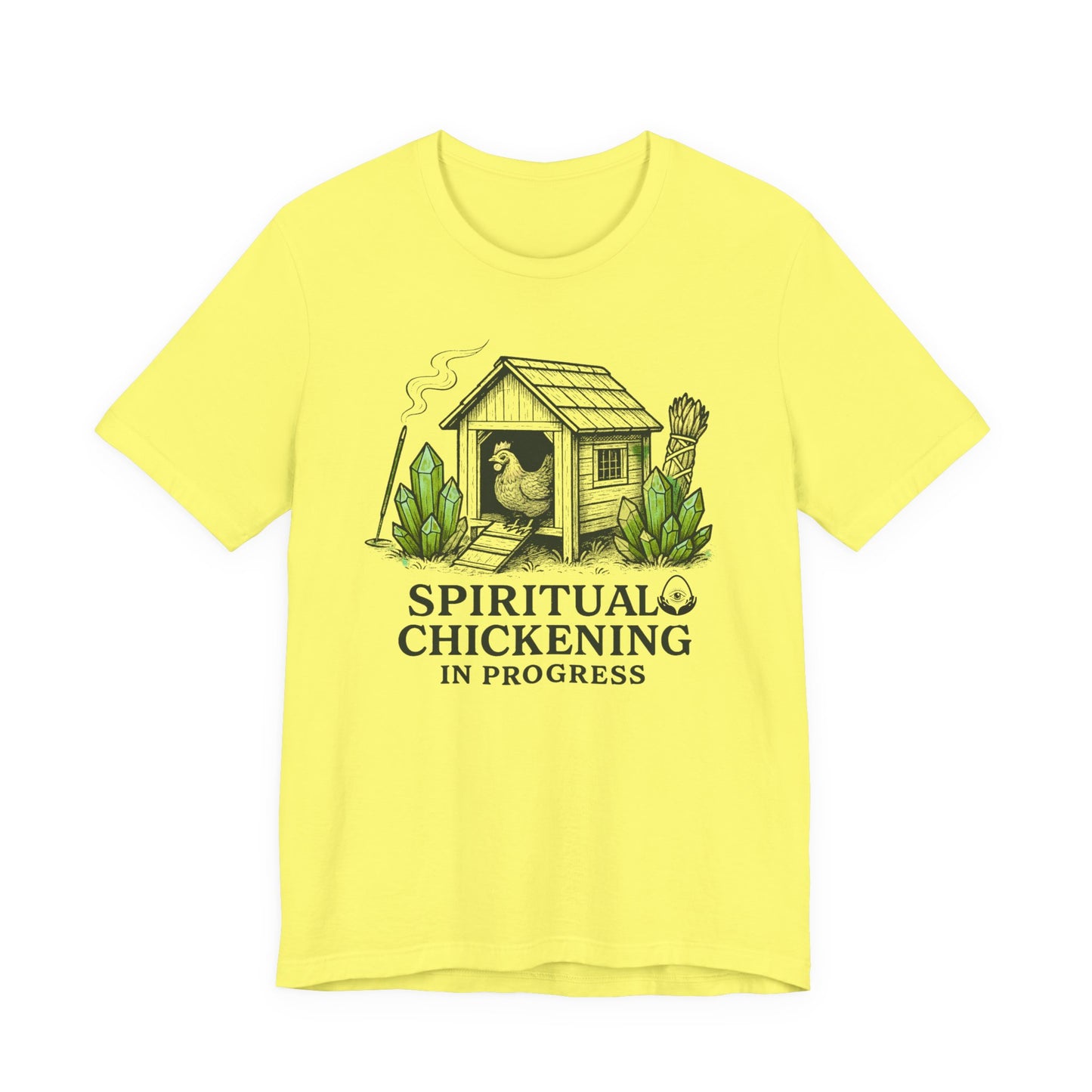 Spiritual Chickening In Progress Tee