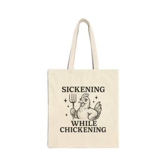 Sickening While Chickening Tote Bag