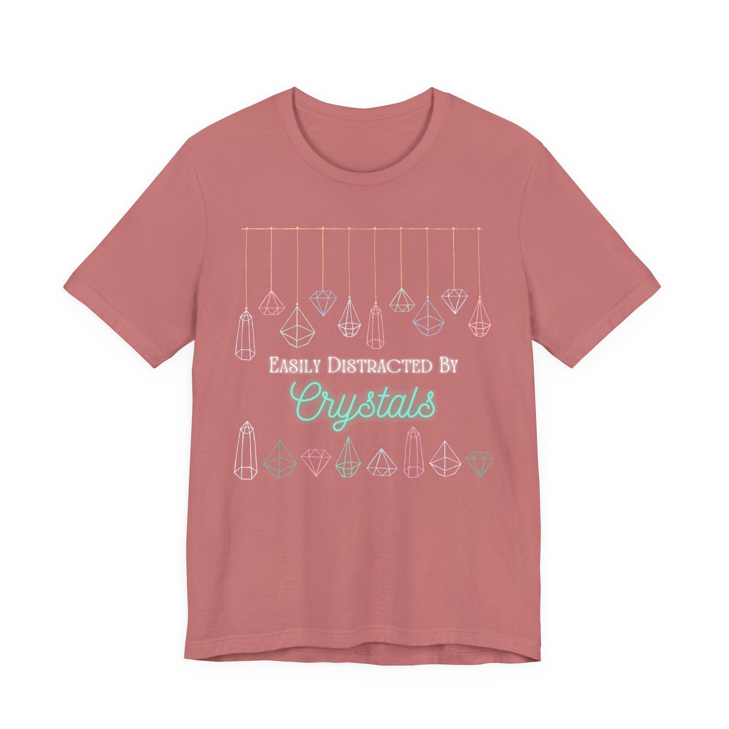 Easily Distracted by Crystals Unisex Short Sleeve Tee