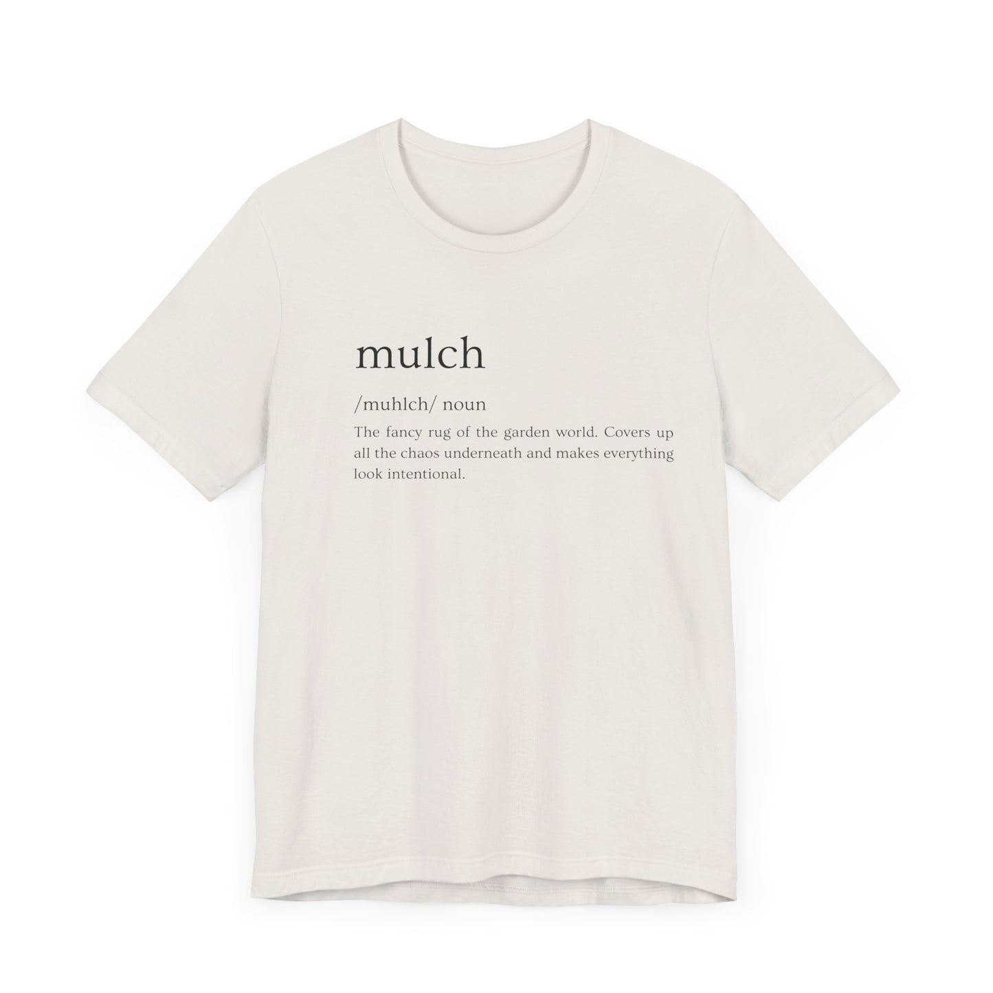 Mulch: The Garden's Ultimate Illusionist Definition Short Sleeve Tee