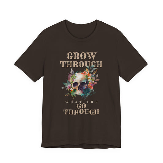 Go Through What You Go Through Short Sleeve Tee