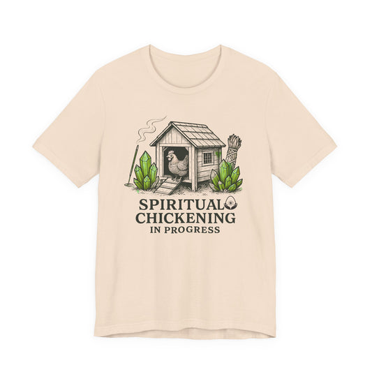 Spiritual Chickening In Progress Tee