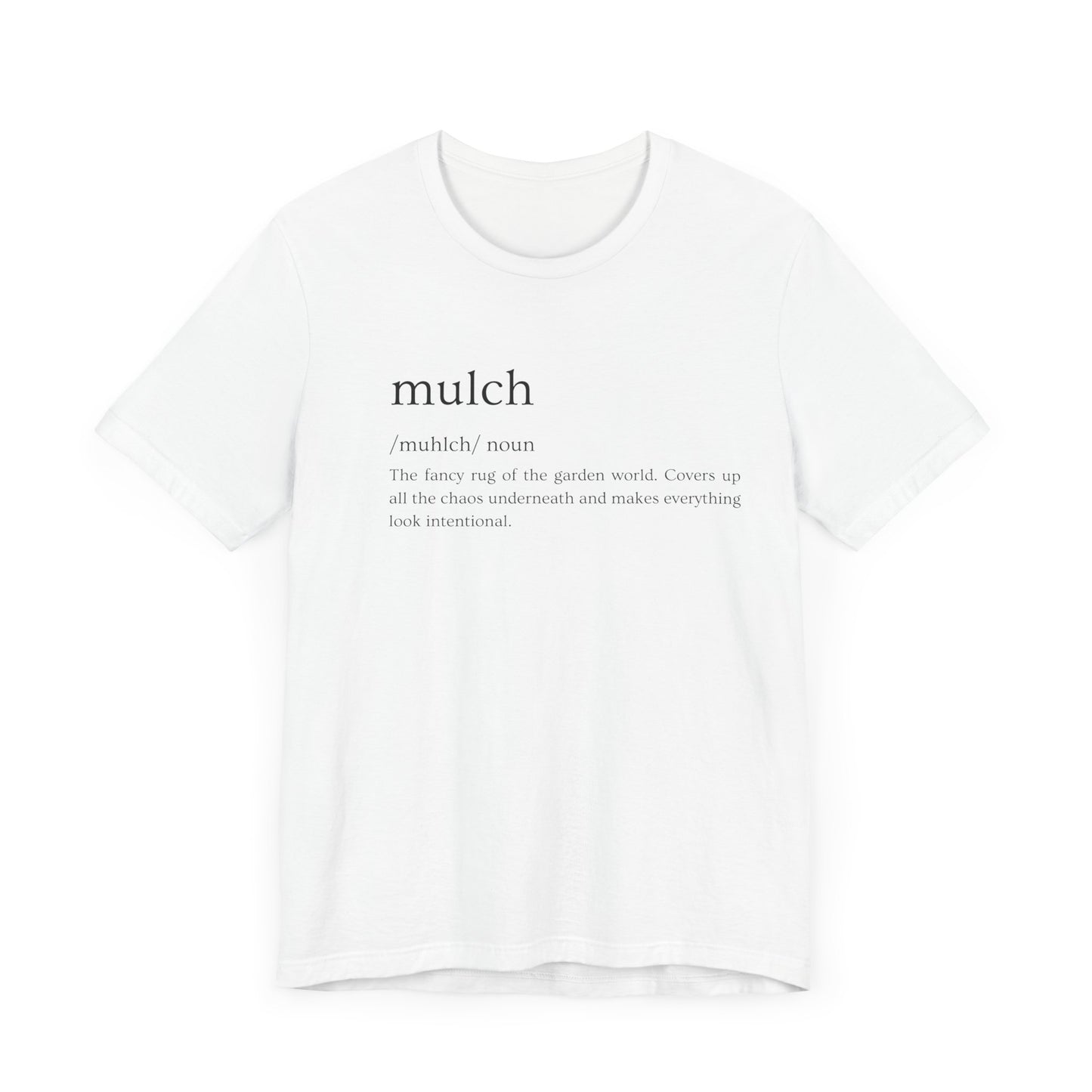 Mulch: The Garden's Ultimate Illusionist Definition Short Sleeve Tee