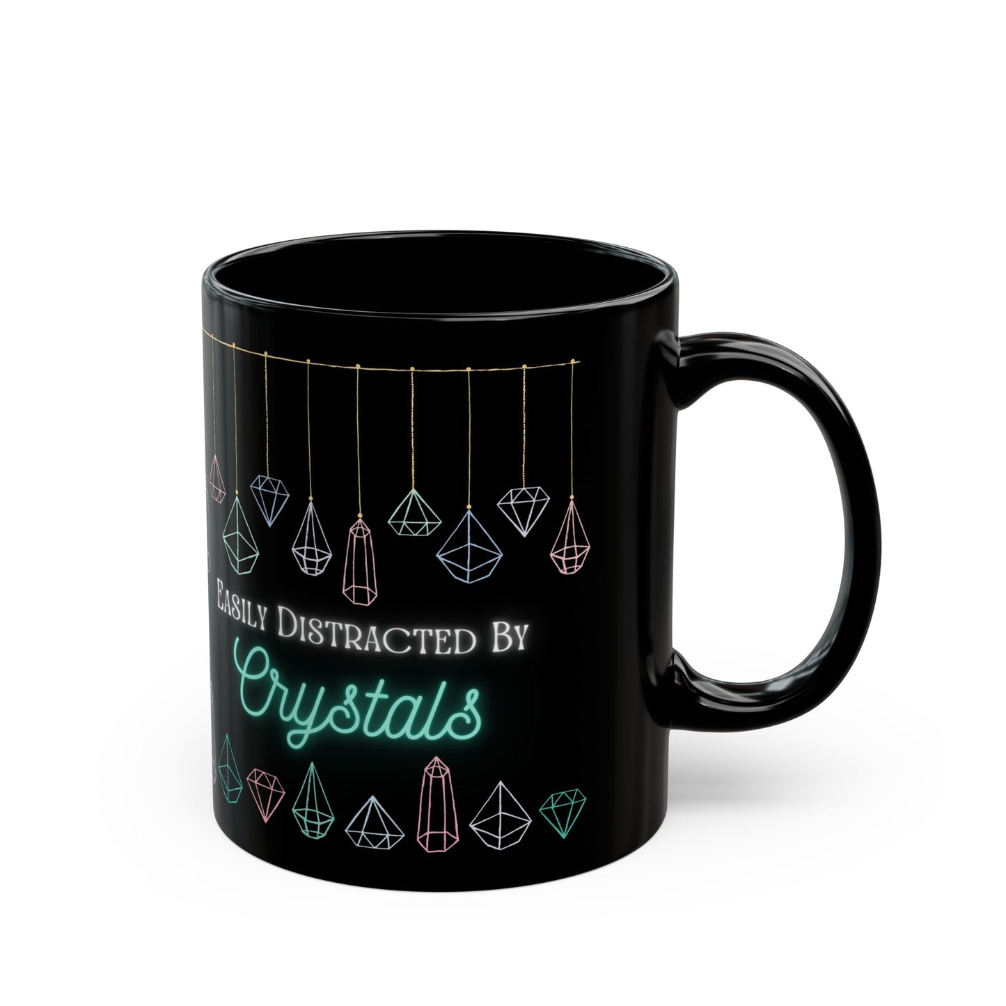 Easily Distracted by Crystals Black Mug (11oz, 15oz)