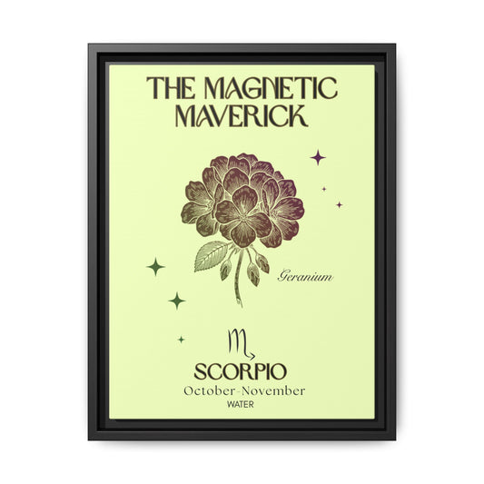 Scorpio The Magnetic Maverick Geranium Matte Canvas, Framed