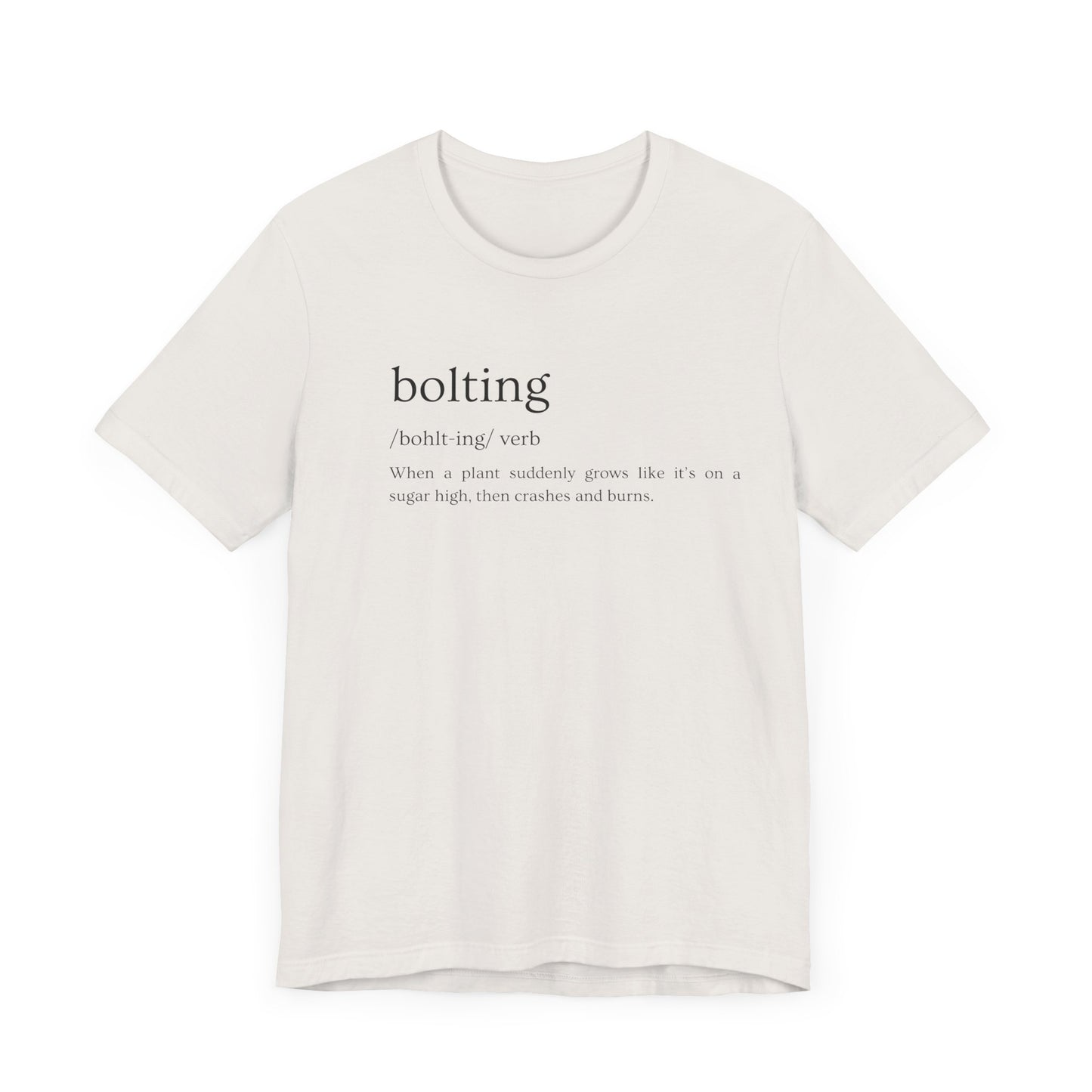 Bolting: The Plant World's Wildest Ride (and Quickest Burnout) Definition Tee