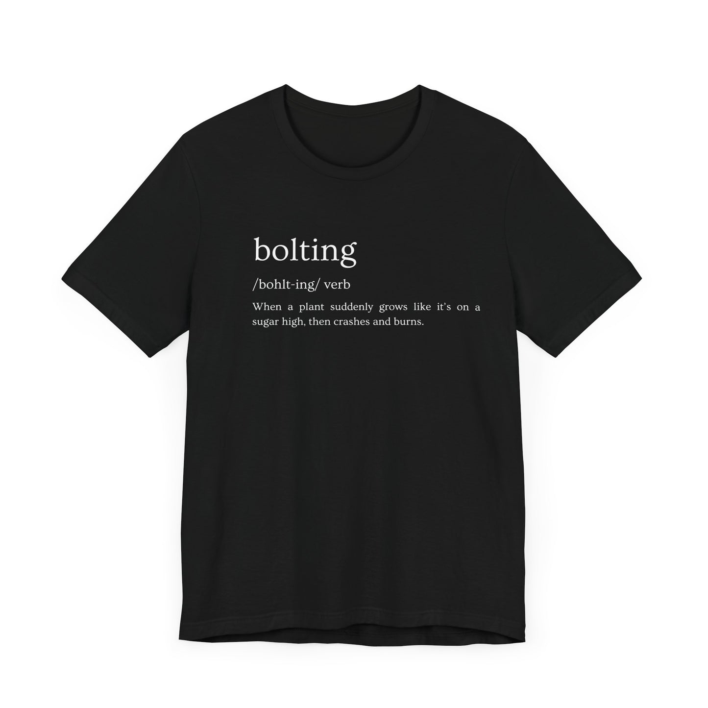 Bolting: The Plant World's Wildest Ride (and Quickest Burnout) Definition Tee
