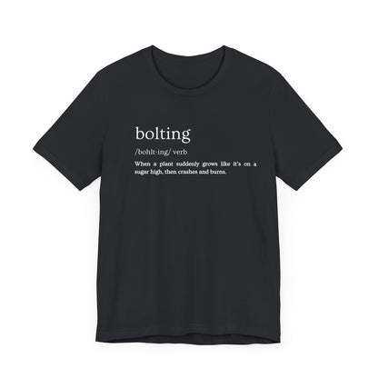 Bolting: The Plant World's Wildest Ride (and Quickest Burnout) Definition Tee