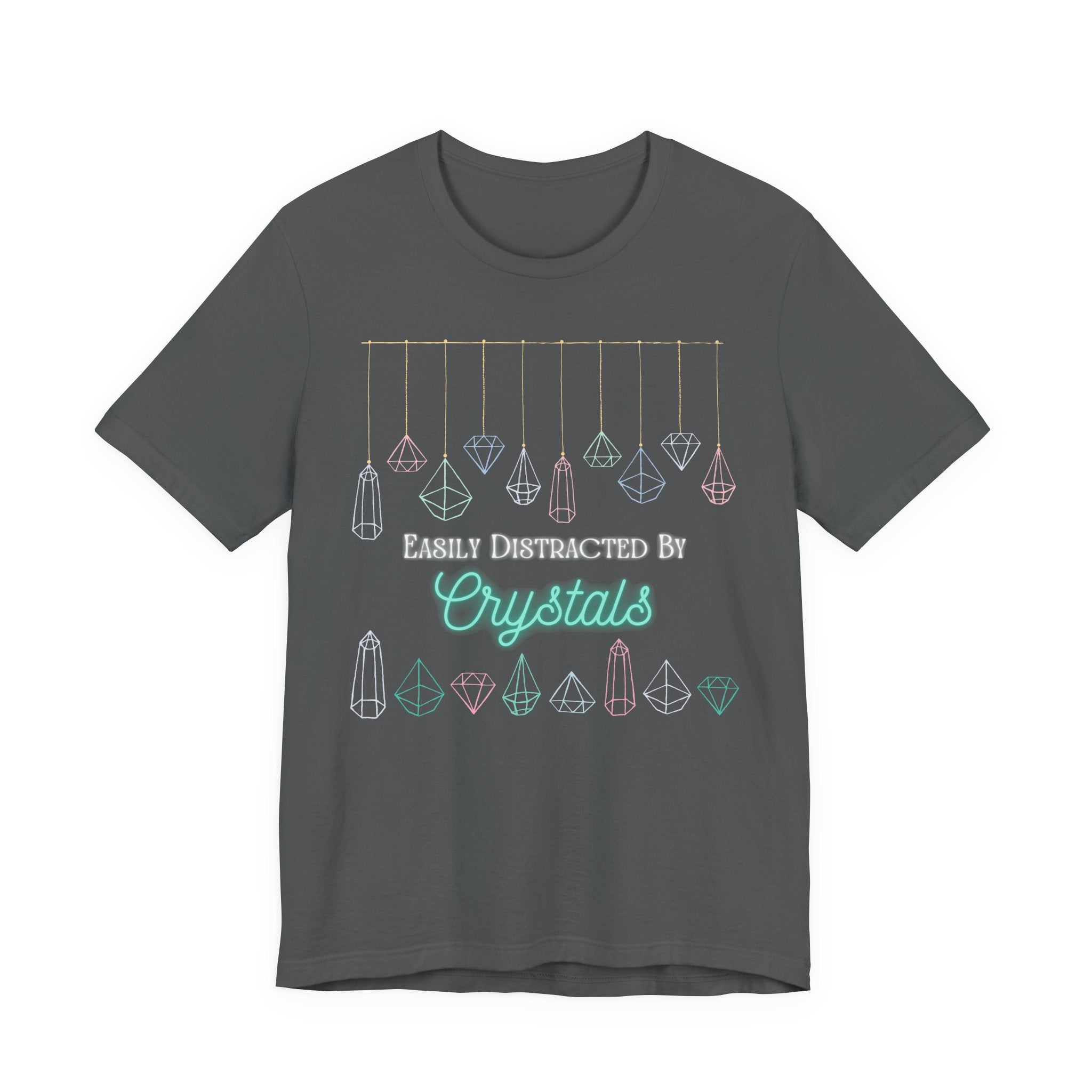Easily Distracted by Crystals Unisex Short Sleeve Tee