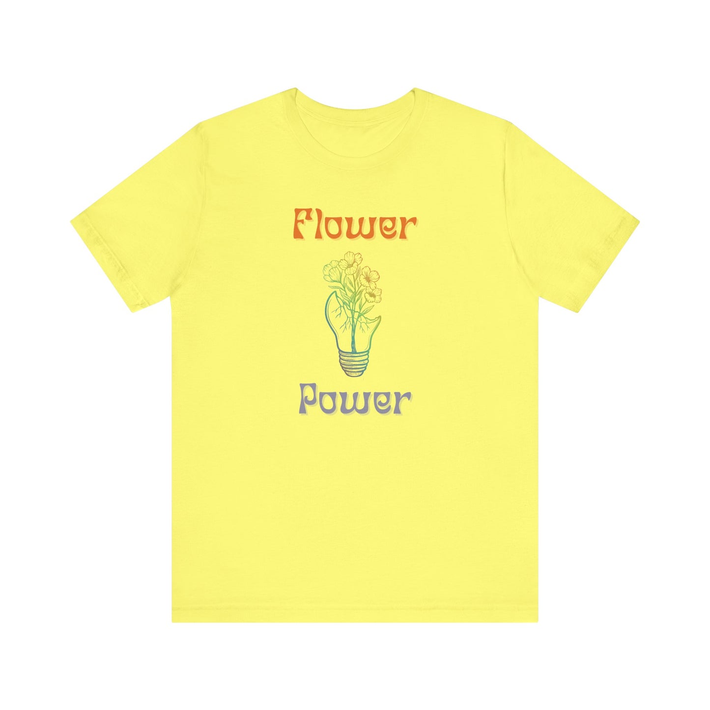 Flower Power T-shirt: Because Playing It Safe Never Grew Anything
