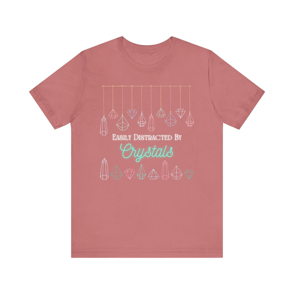 Easily Distracted by Crystals Unisex Short Sleeve Tee