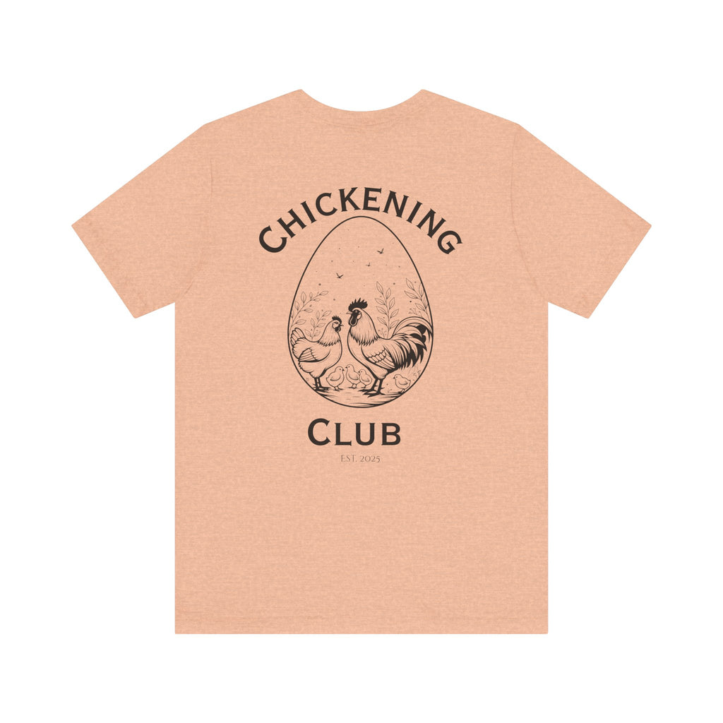 Chickening Club Short Sleeve Tee: Join the Coop
