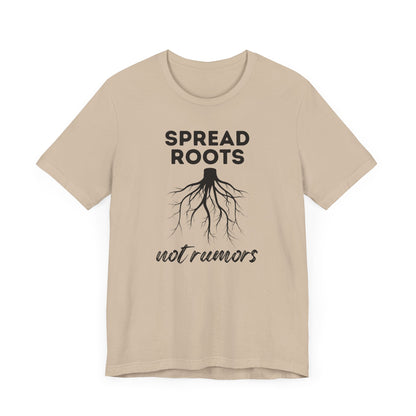 Spread Roots Not Rumors Unisex Jersey T-Shirt