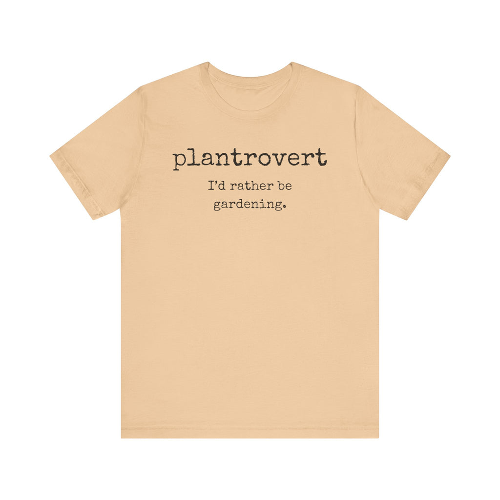 Plantrovert I'd Rather Be Gardening Unisex Jersey T-shirt