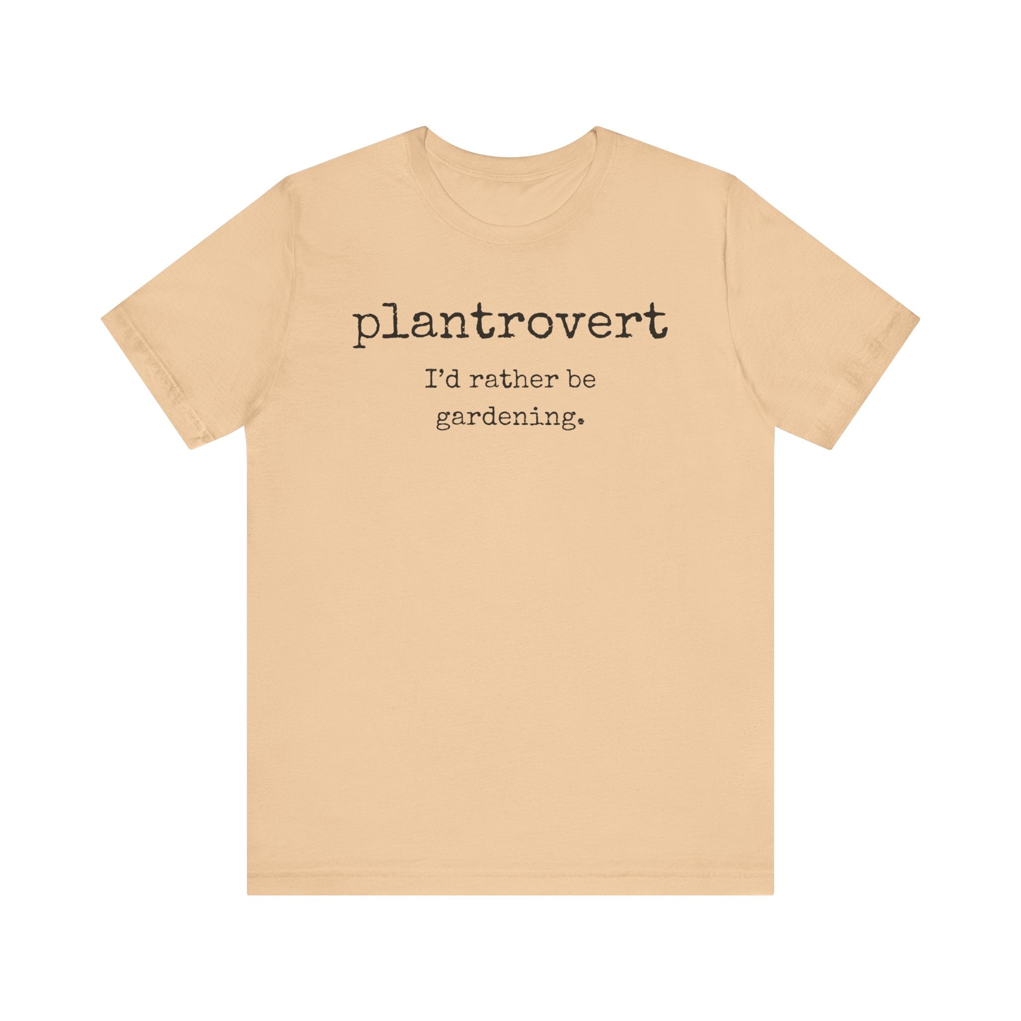 Plantrovert I'd Rather Be Gardening Unisex Jersey T-shirt