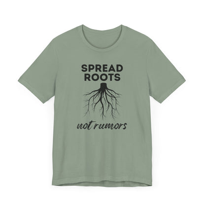 Spread Roots Not Rumors Unisex Jersey T-Shirt