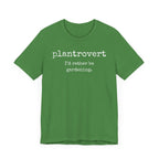 Plantrovert I'd Rather Be Gardening Unisex Jersey T-shirt