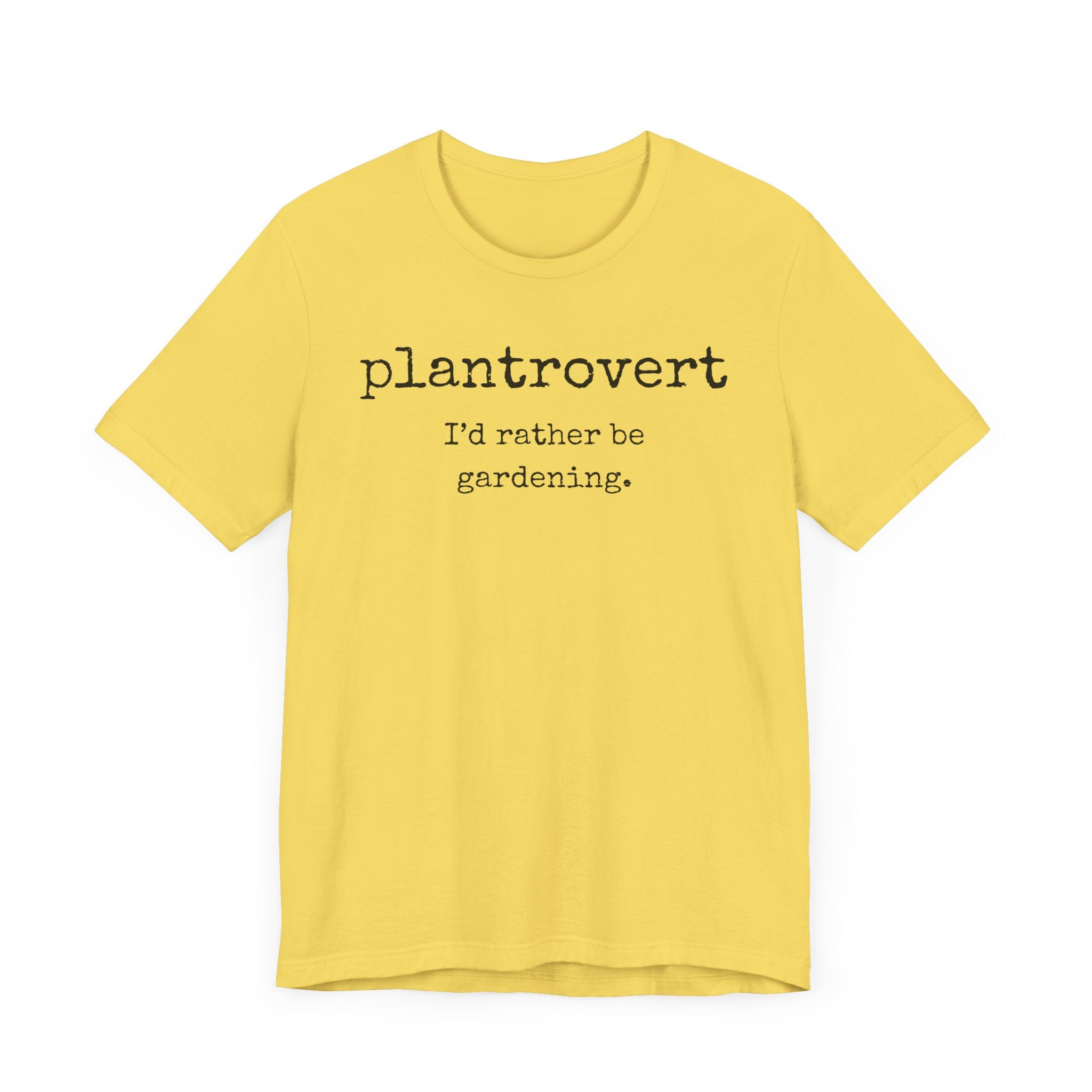 Plantrovert I'd Rather Be Gardening Unisex Jersey T-shirt