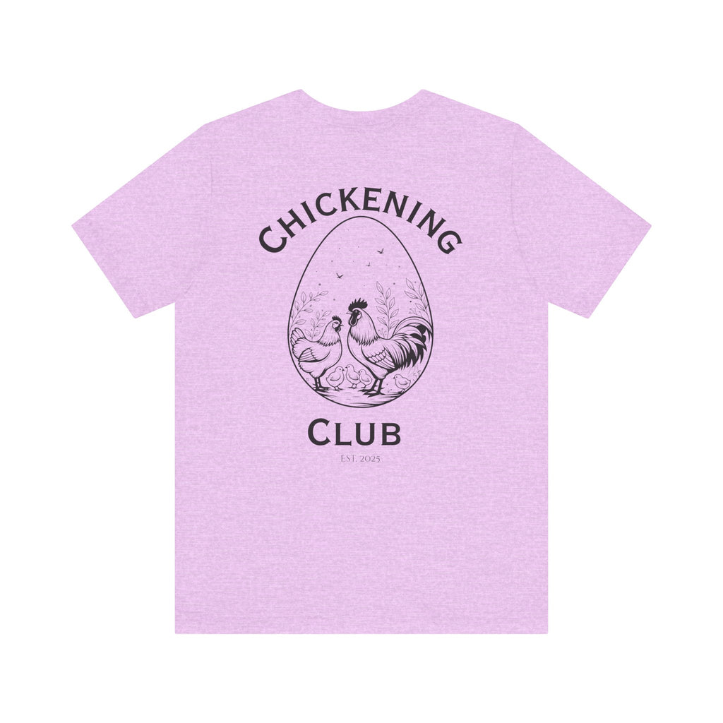 Chickening Club Short Sleeve Tee: Join the Coop