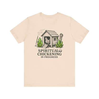 Spiritual Chickening In Progress Tee