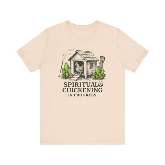 Spiritual Chickening In Progress Tee