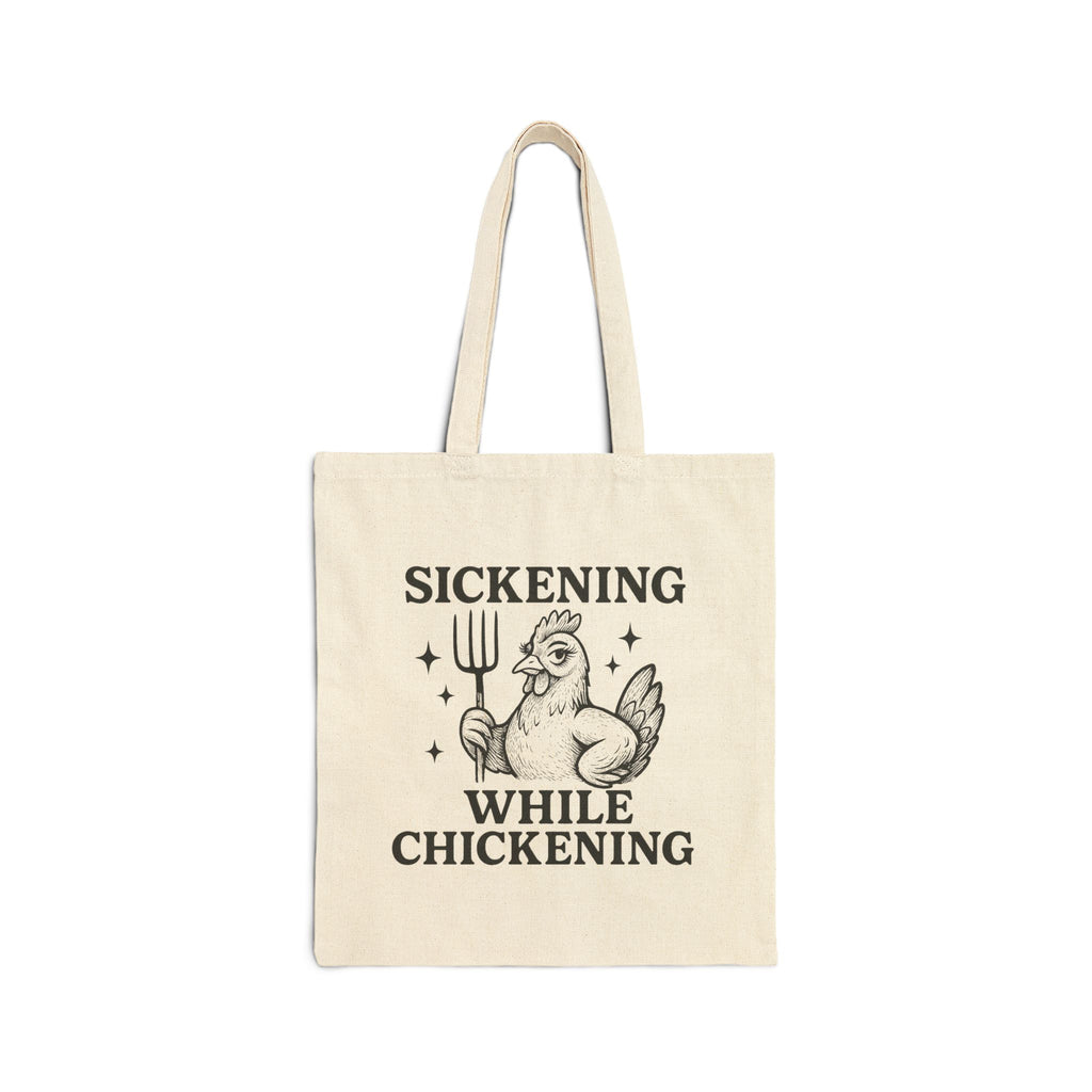 Sickening While Chickening Tote Bag