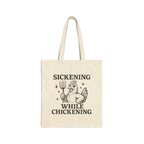 Sickening While Chickening Tote Bag
