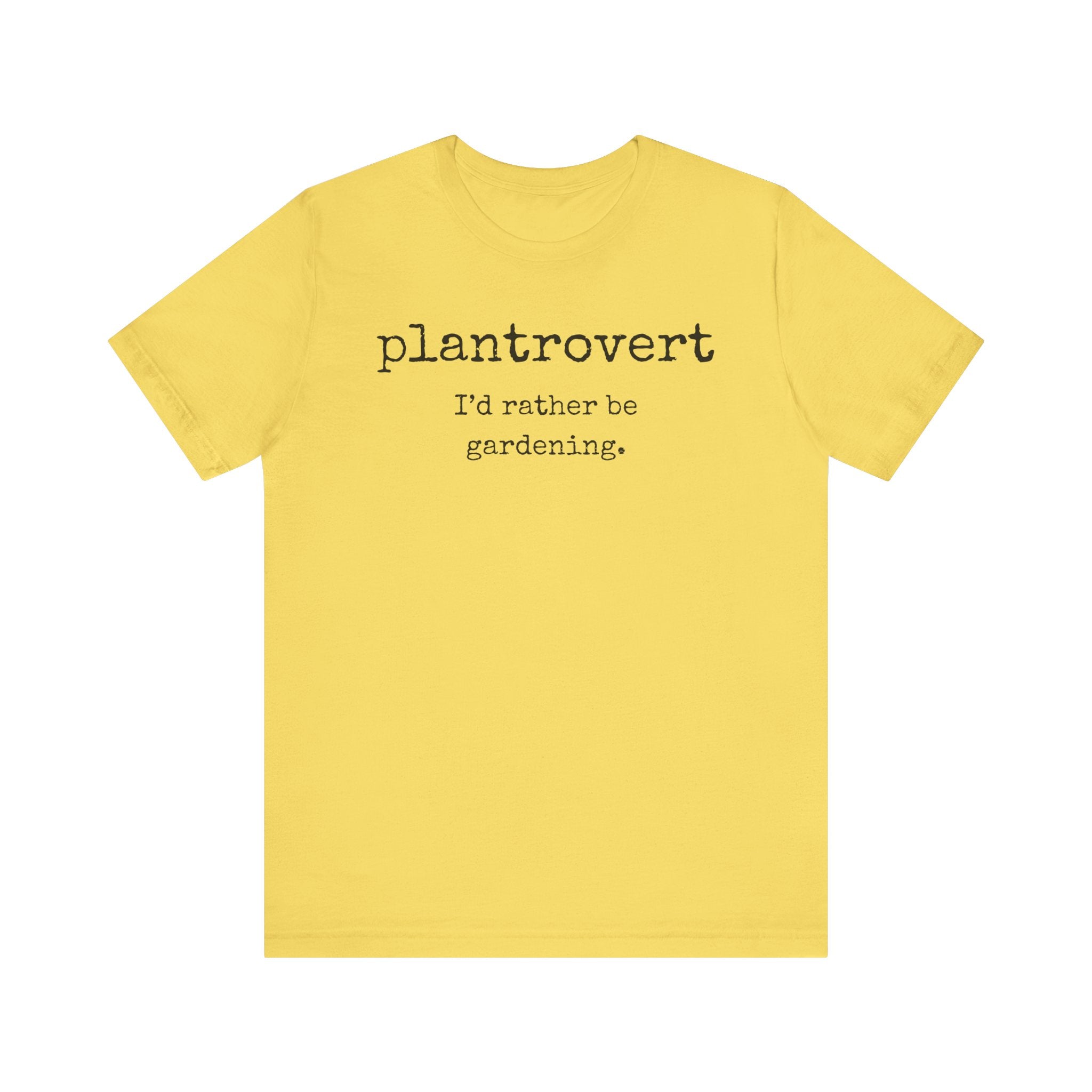 Plantrovert I'd Rather Be Gardening Unisex Jersey T-shirt