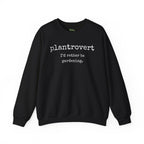 Plantrovert I'd Rather Be Gardening Sweatshirt