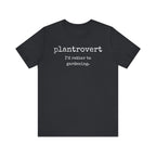 Plantrovert I'd Rather Be Gardening Unisex Jersey T-shirt