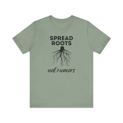 Spread Roots Not Rumors Unisex Jersey T-Shirt