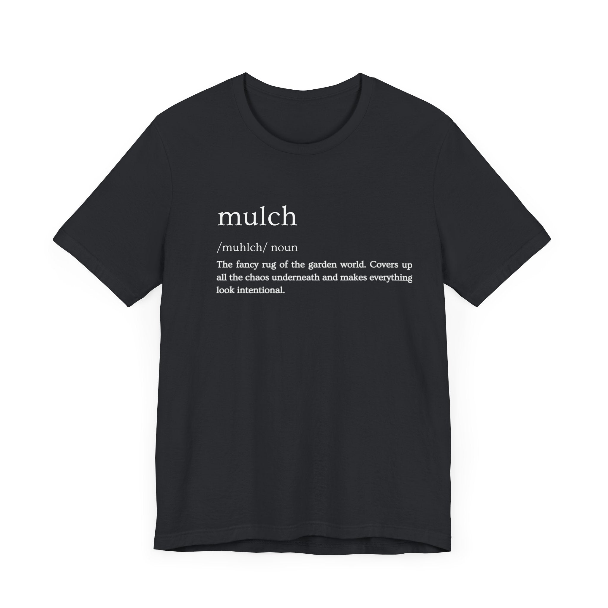 Mulch: The Garden's Ultimate Illusionist Definition Short Sleeve Tee