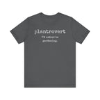 Plantrovert I'd Rather Be Gardening Unisex Jersey T-shirt