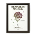 Scorpio The Magnetic Maverick Geranium Framed Matte Canvas