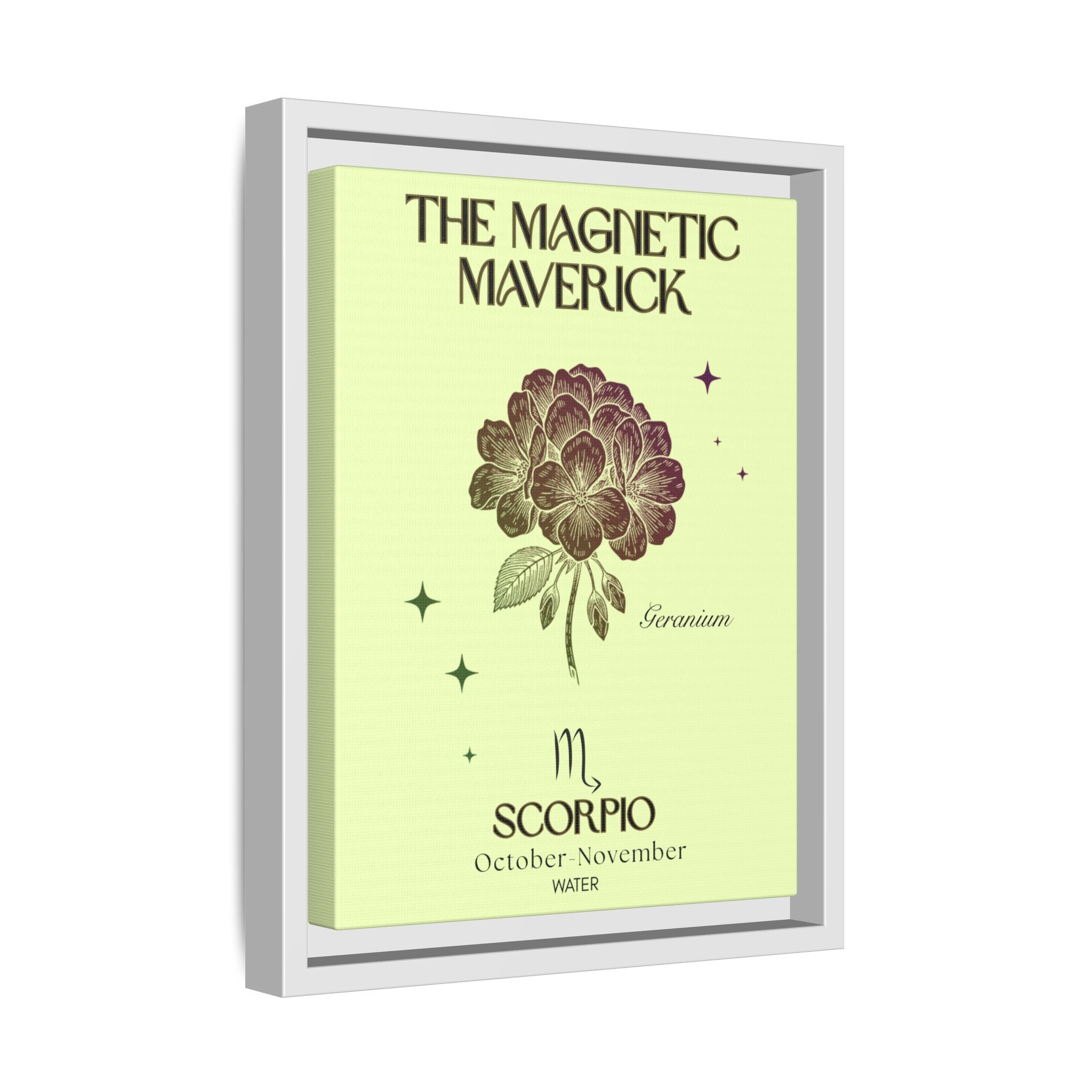 Scorpio The Magnetic Maverick Geranium Matte Canvas, Framed