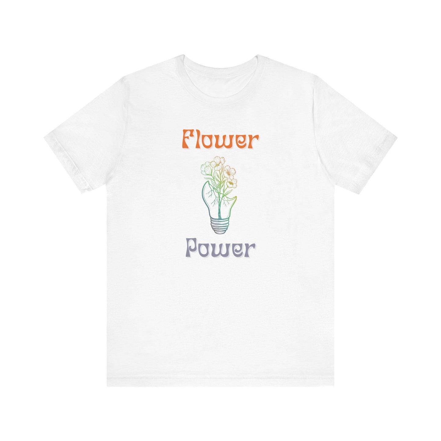 Flower Power T-shirt: Because Playing It Safe Never Grew Anything