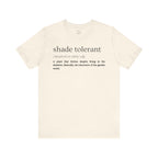 Shade Tolerant: The Garden's Glorious Introverts Tee