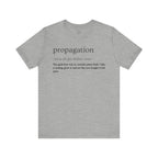 Propagation: Legally (Kinda) Stealing Plants Since Forever Funny Definition Short Sleeve Tee