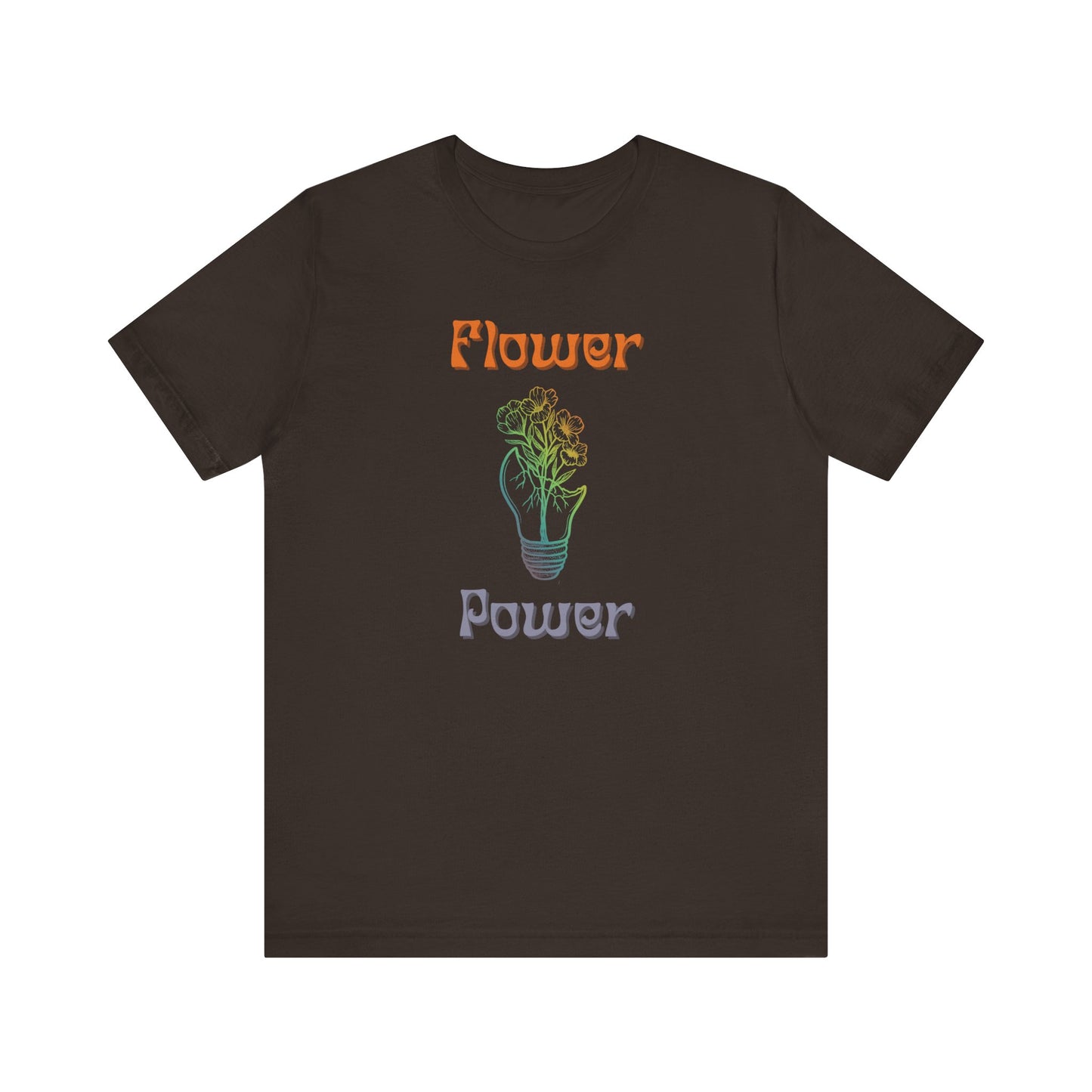 Flower Power T-shirt: Because Playing It Safe Never Grew Anything