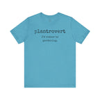 Plantrovert I'd Rather Be Gardening Tee