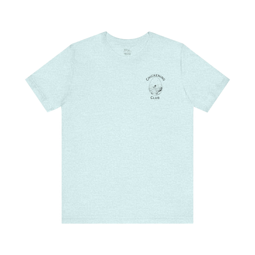 Chickening Club Short Sleeve Tee: Join the Coop