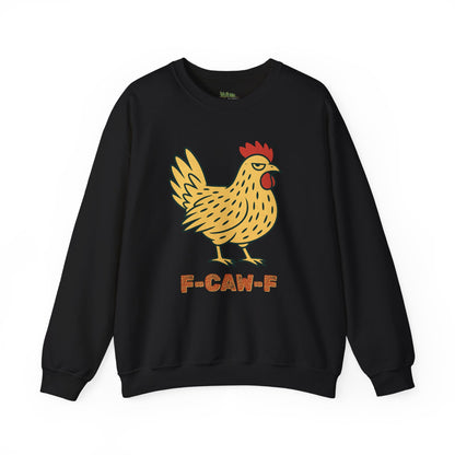 F-Caw-F Chicken Sweatshirt