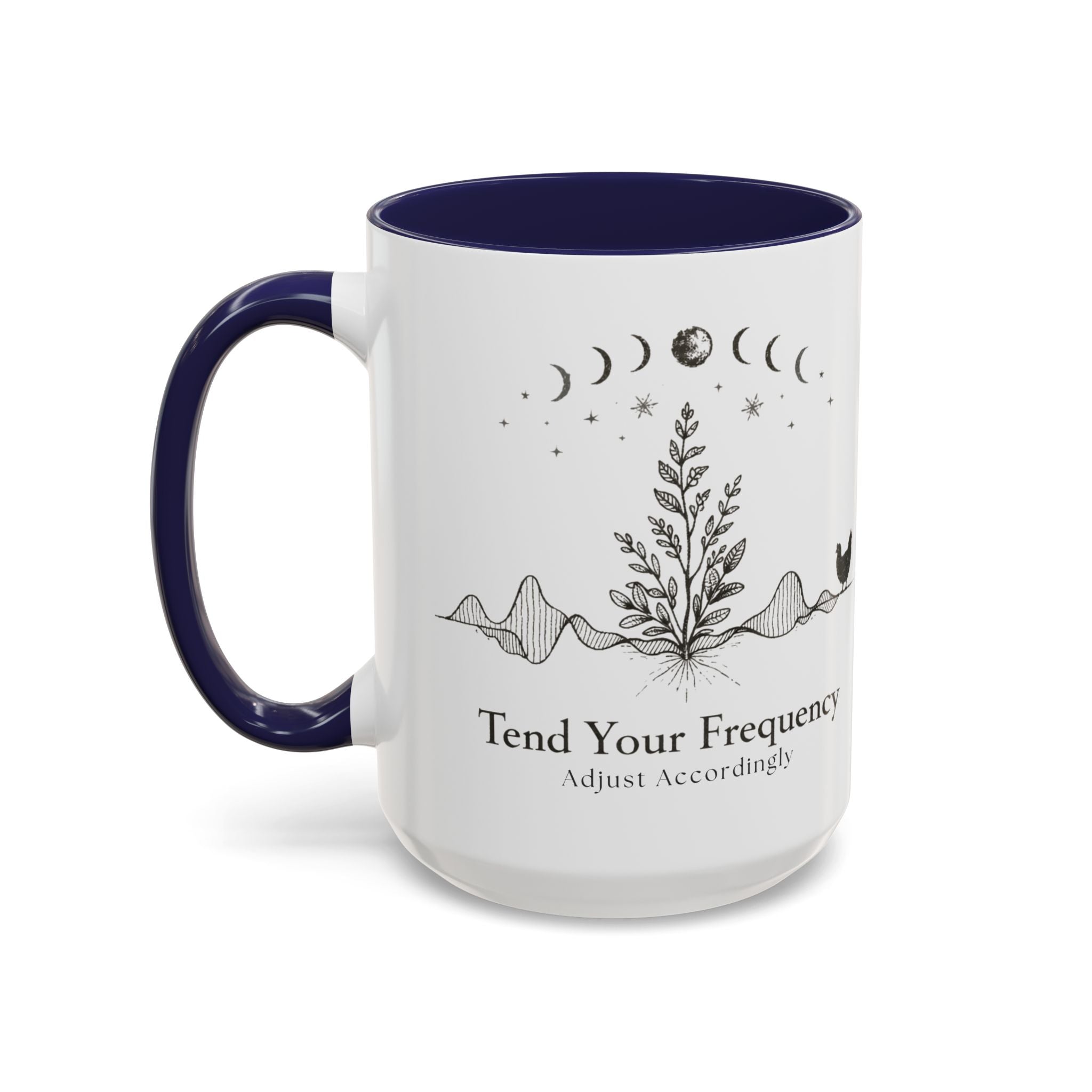 Tend Your Frequency:Adjust Accordingly Accent Coffee Mug