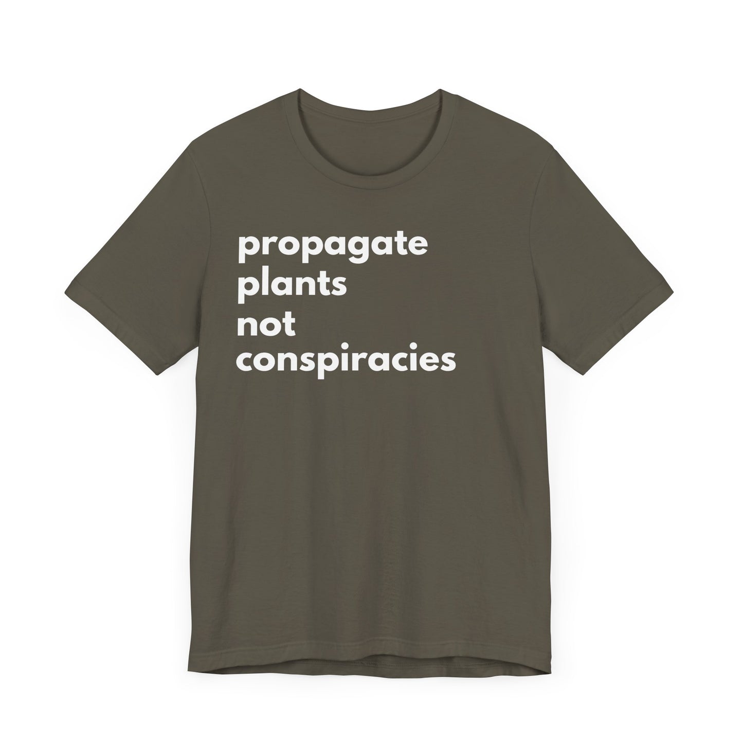 Propagate Plants Not Conspiracies Unisex Jersey T-shirt
