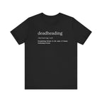 Deadheading: The Glamorous Art of Floral Decapitation Tee - Deadheading Definition Shirt