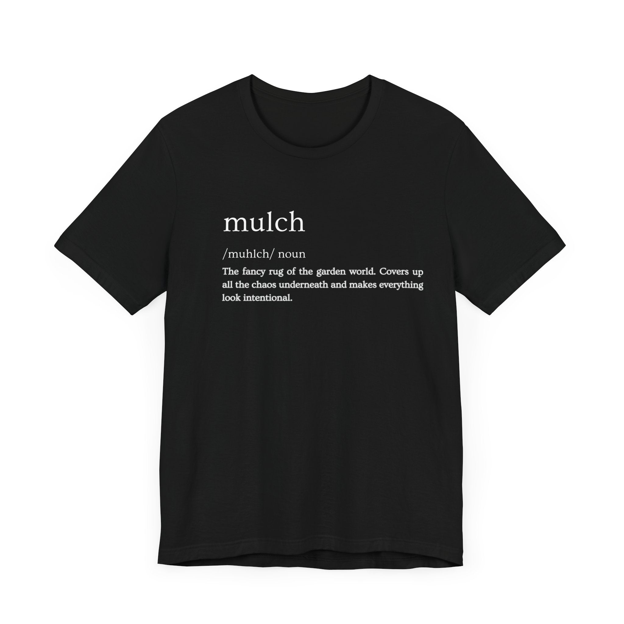 Mulch: The Garden's Ultimate Illusionist Definition Short Sleeve Tee