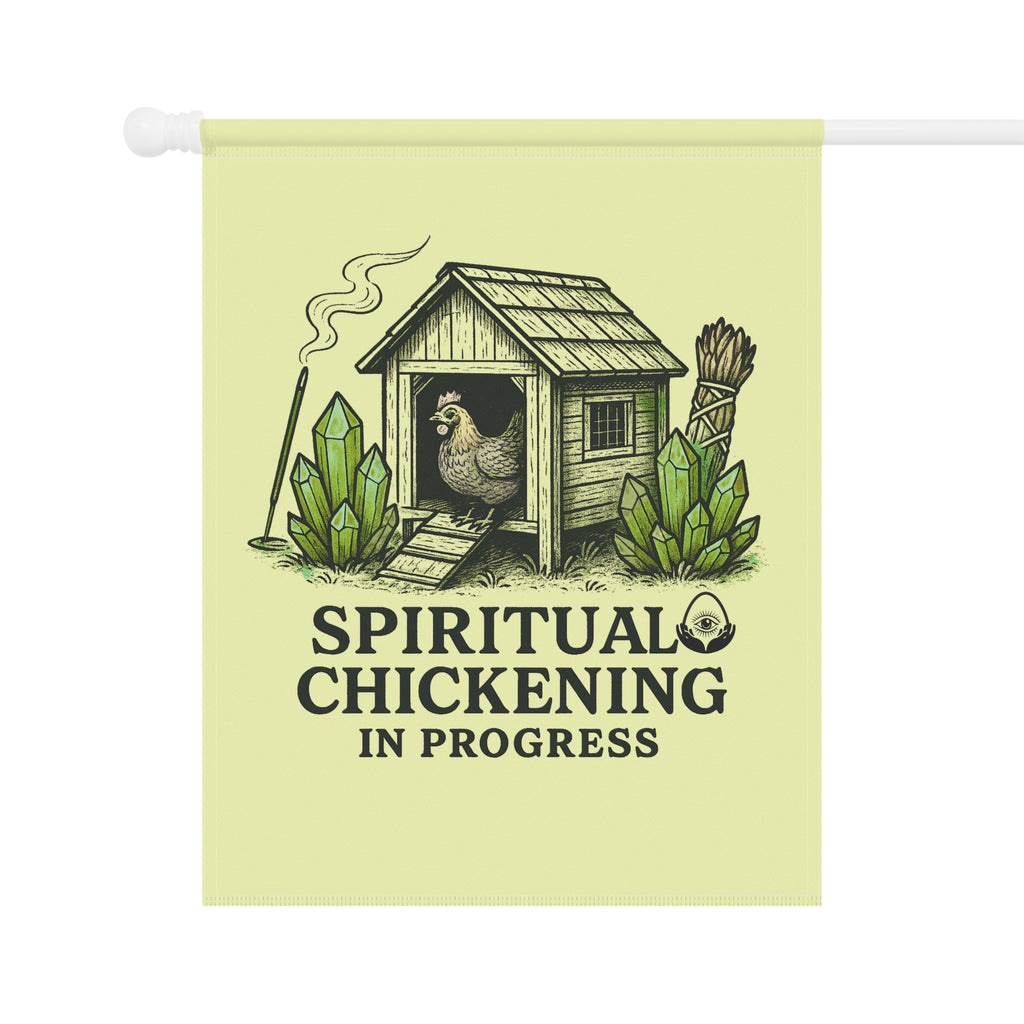 Spiritual Chickening in Progress Garden Banner