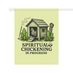 Spiritual Chickening in Progress Garden Banner